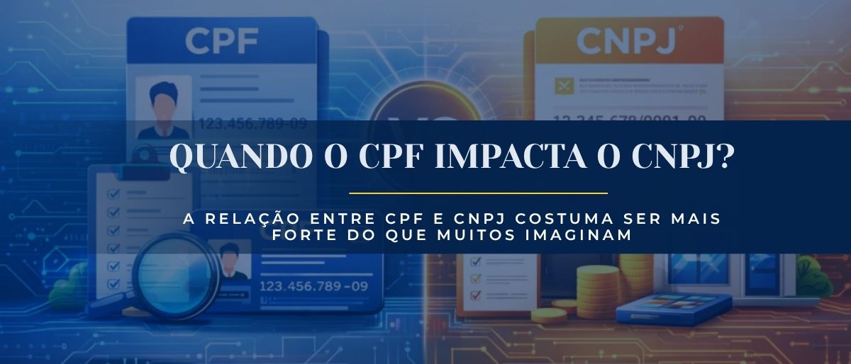 Dívida no CPF pode afetar o crédito da empresa? Entenda a relação entre CPF e CNPJ