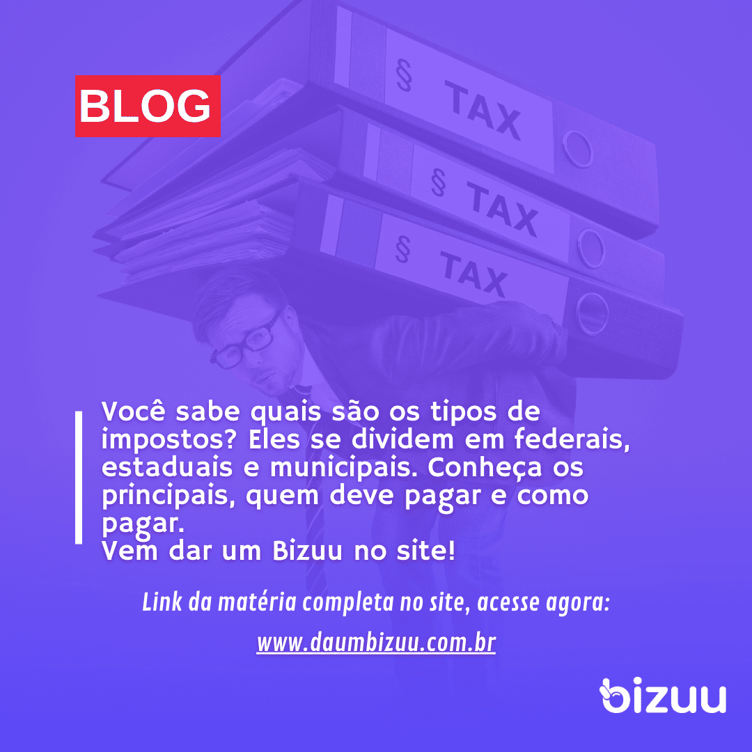 Você sabe quais são os tipos de impostos?