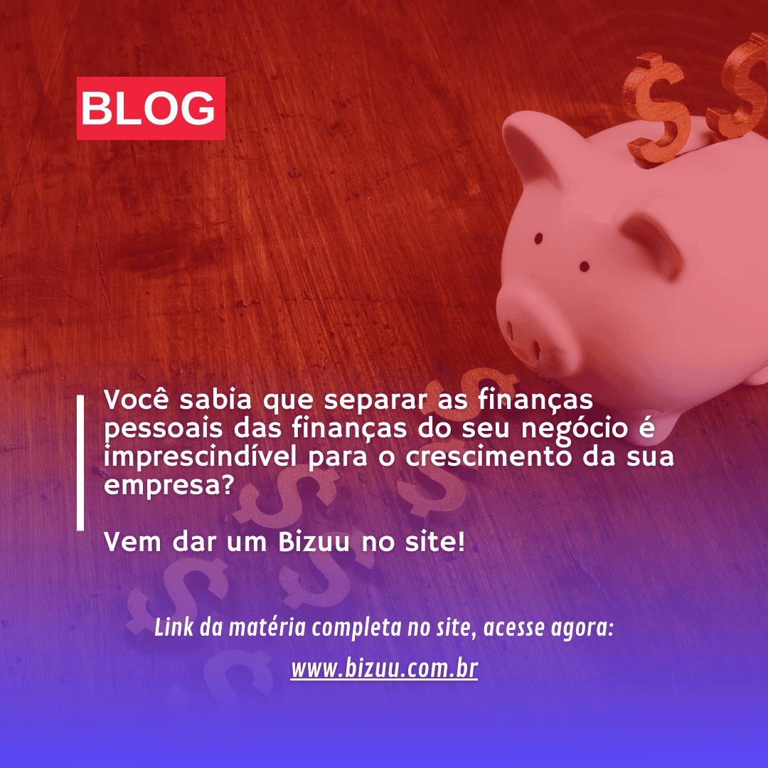 Aprenda a separar as finanças pessoais das finanças da empresa