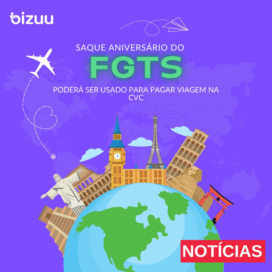 CVC vai permitir uso do FGTS para pagamento de viagens; veja como vai funcionar