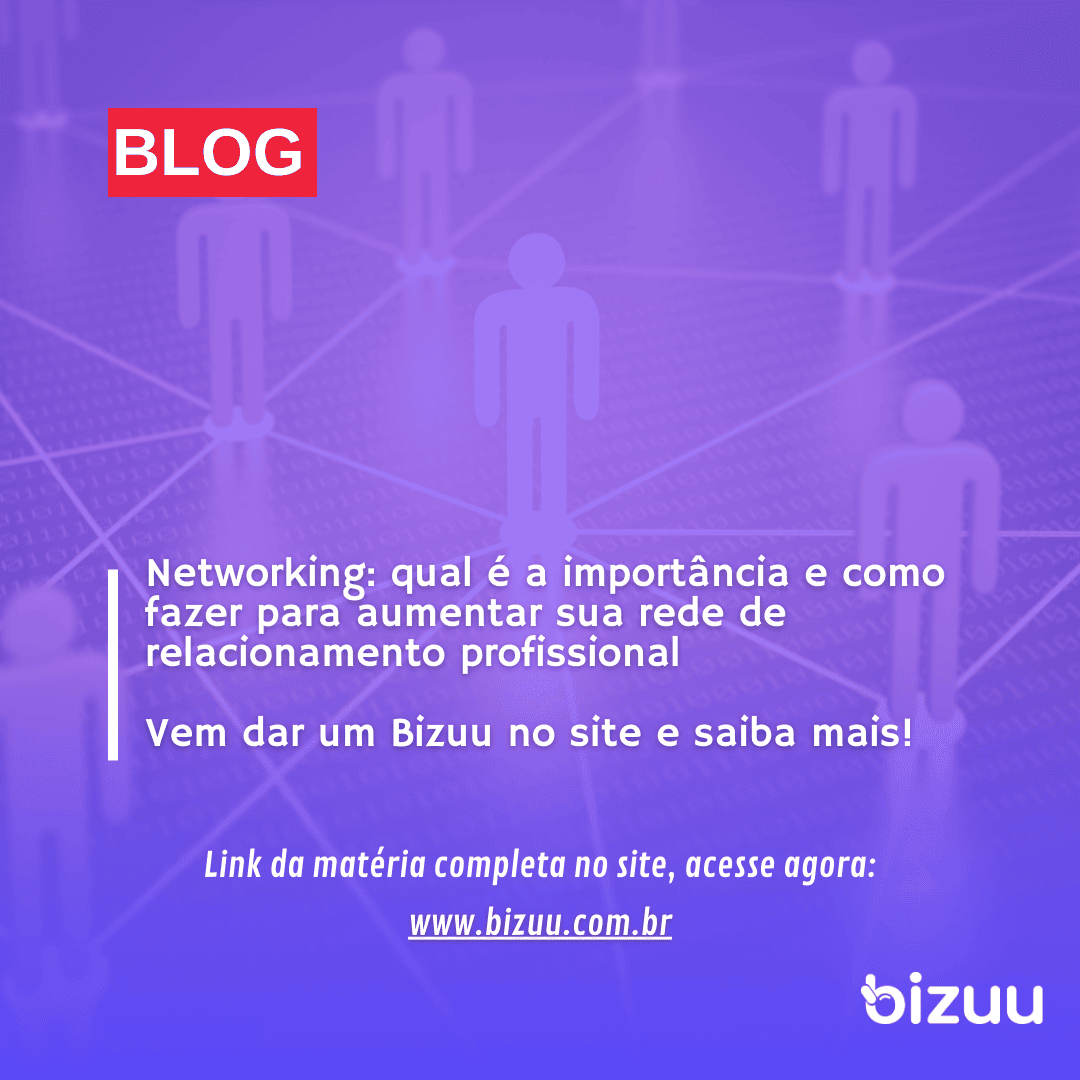 Networking: qual é a importância e como fazer para aumentar sua rede de relacionamento profissional