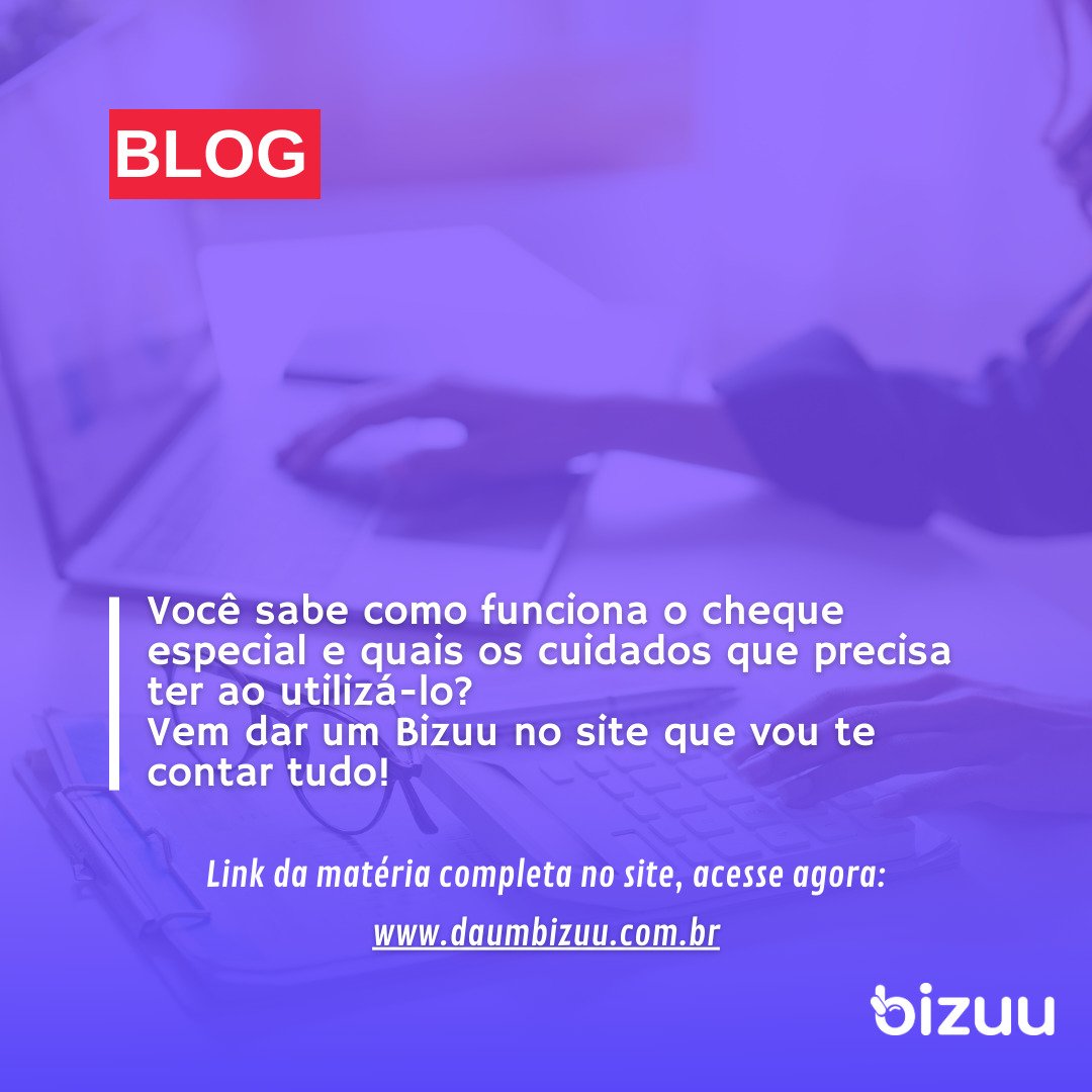Saiba o que é e como funciona o Cheque Especial